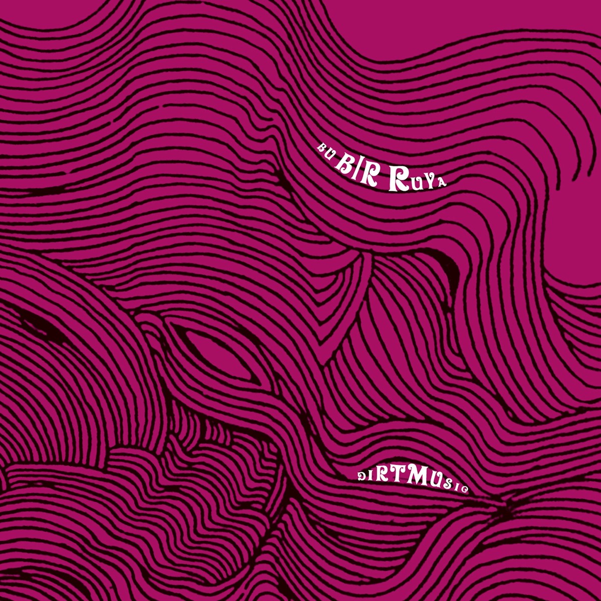 Dirtmusic - Bu Bir Ruya