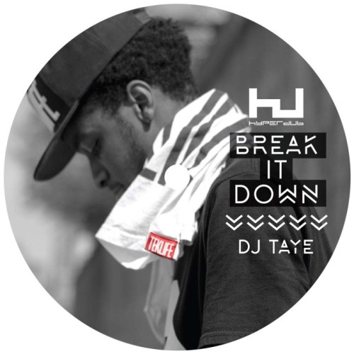 DJ Taye - Break It Down (Ep)