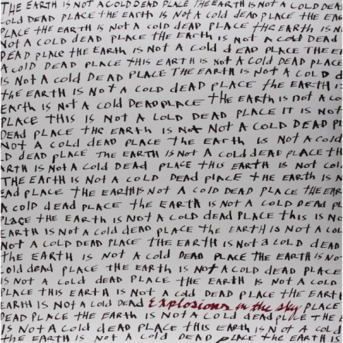 Explosions In The Sky - The Earth Is Not A Cold Dead Place
