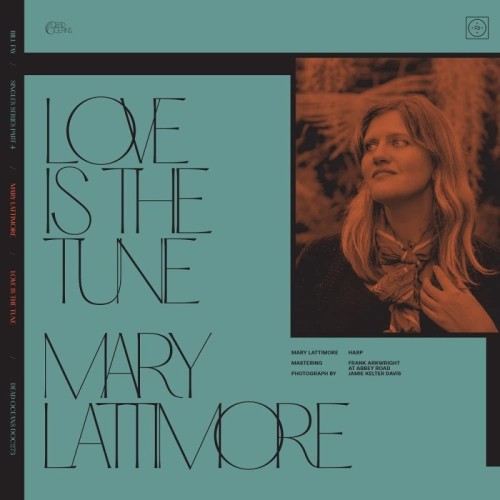 Mary Lattimore & Bill Fay - Love Is The Tune