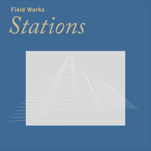 Field Works - Stations