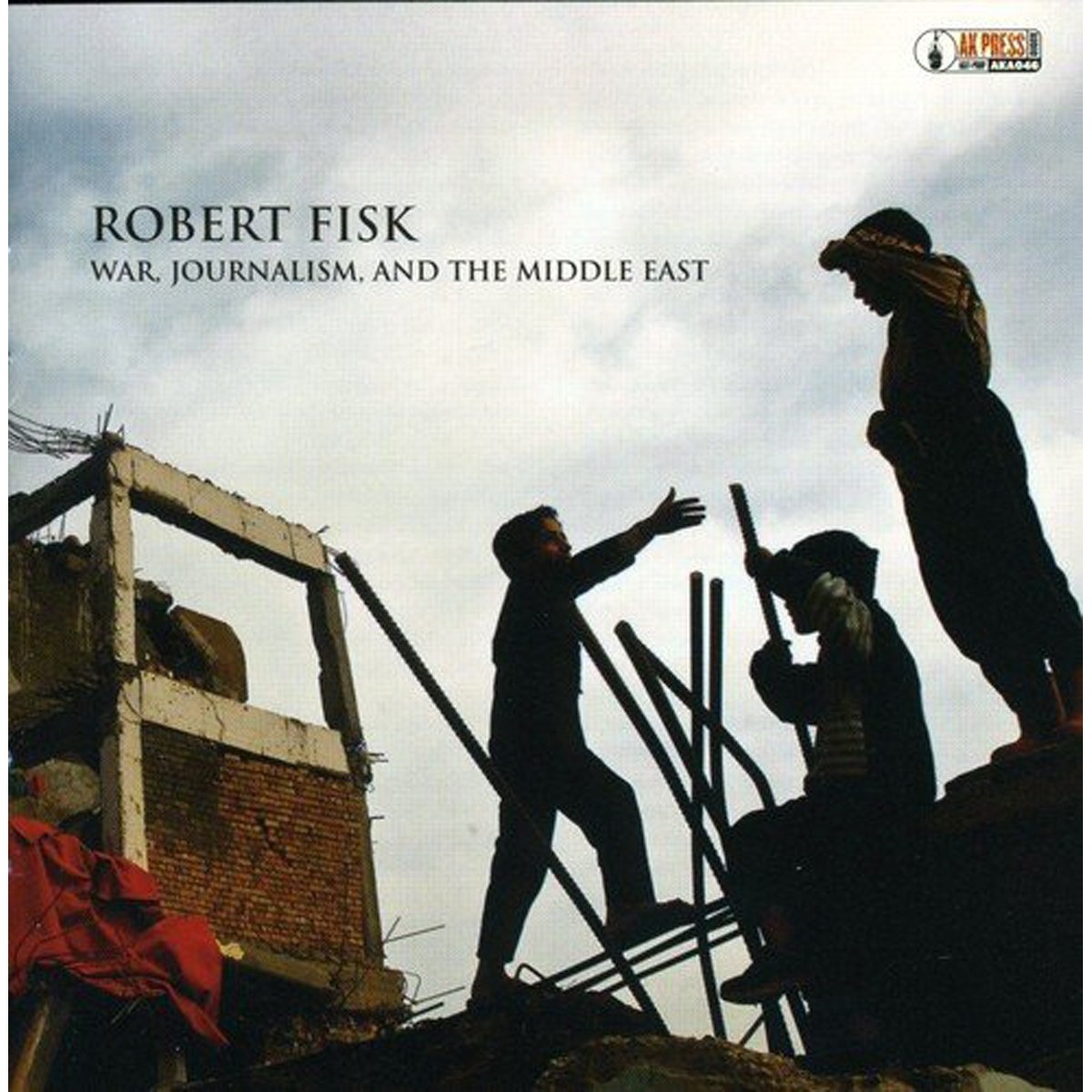 Robert Fisk - War, Journalism And The Middle East