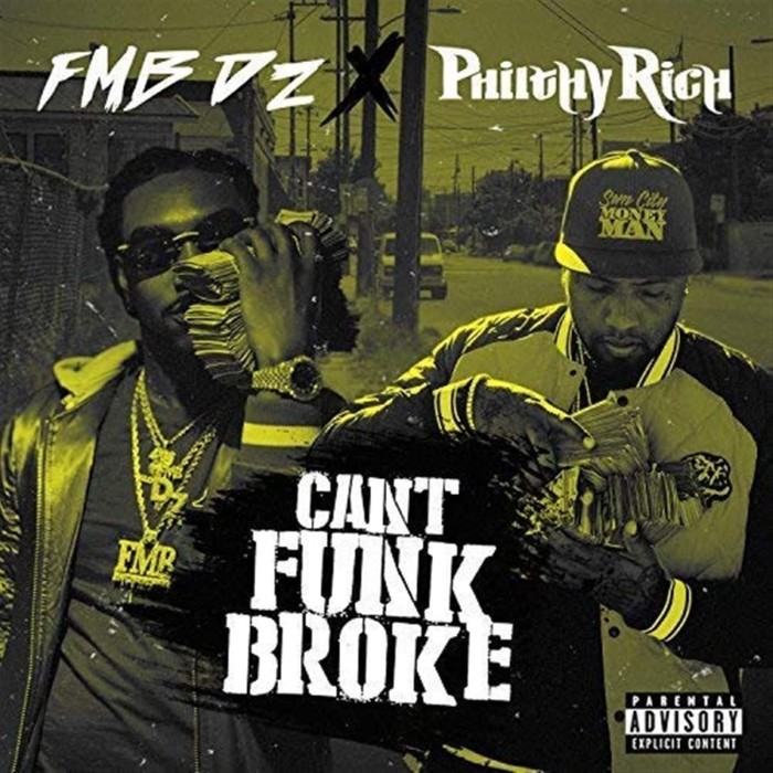 FMB DZ & Philthy Rich - Can't Funk Broke