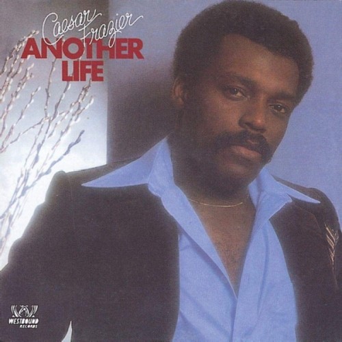 Caesar Frazier - Another Life