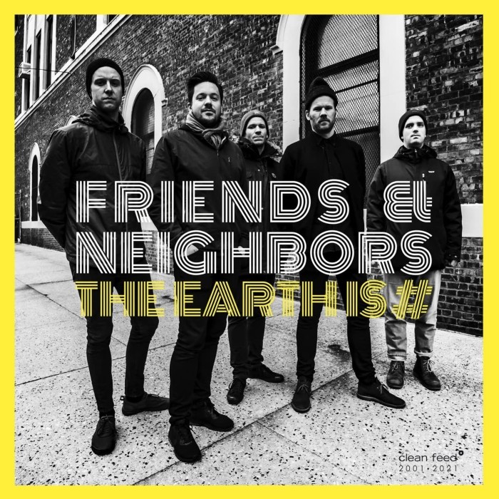 Friends & Neighbors - The Earth Is no.