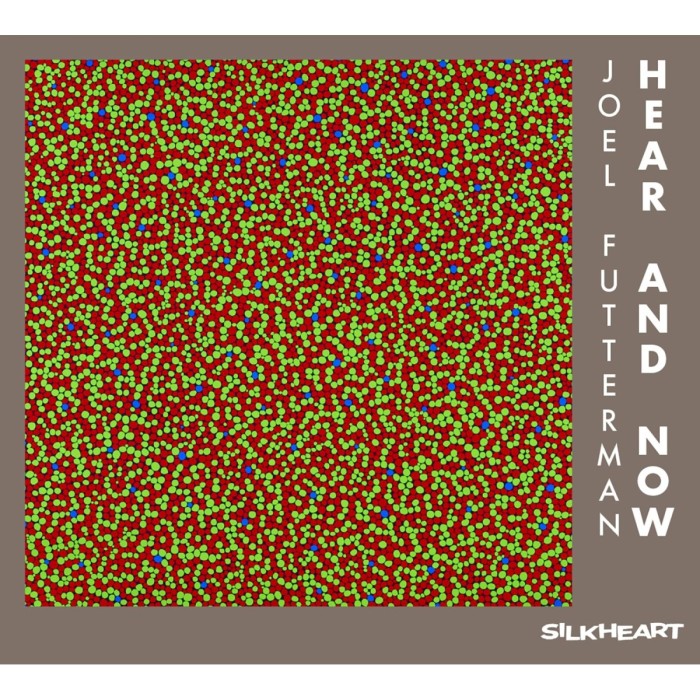 Joel Futterman - Hear And Now