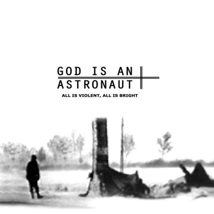 God Is An Astronaut - All Is Violent, All Is Bright