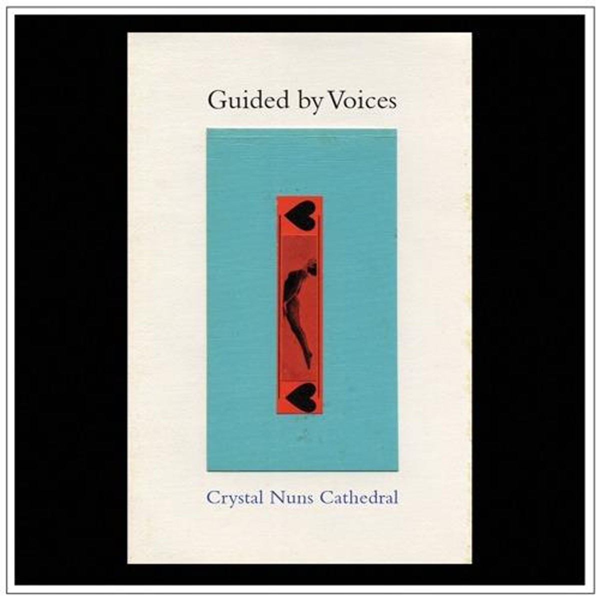 Guided By Voices - Crystal Nuns Cathedral