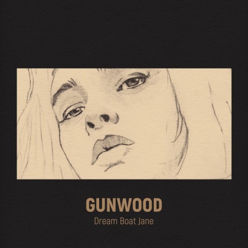 Gunwood - Dream Boat Jane