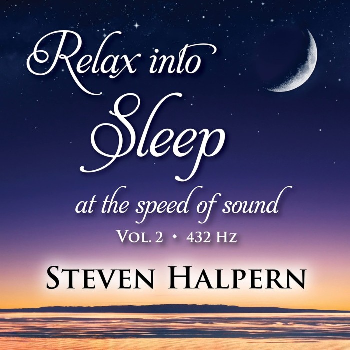 Steven Halpern - Relax Into Sleep At The Speed Of Sound, Vol. 2 (432 Hz)