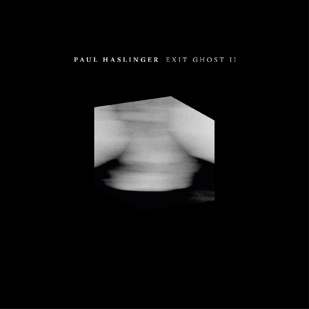 Paul Haslinger - Exit Ghost II