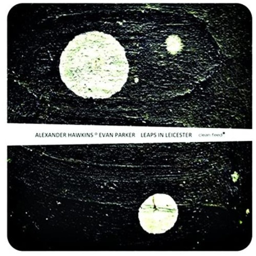Alexander Hawkins & Evan Parker - Leaps In Leicester