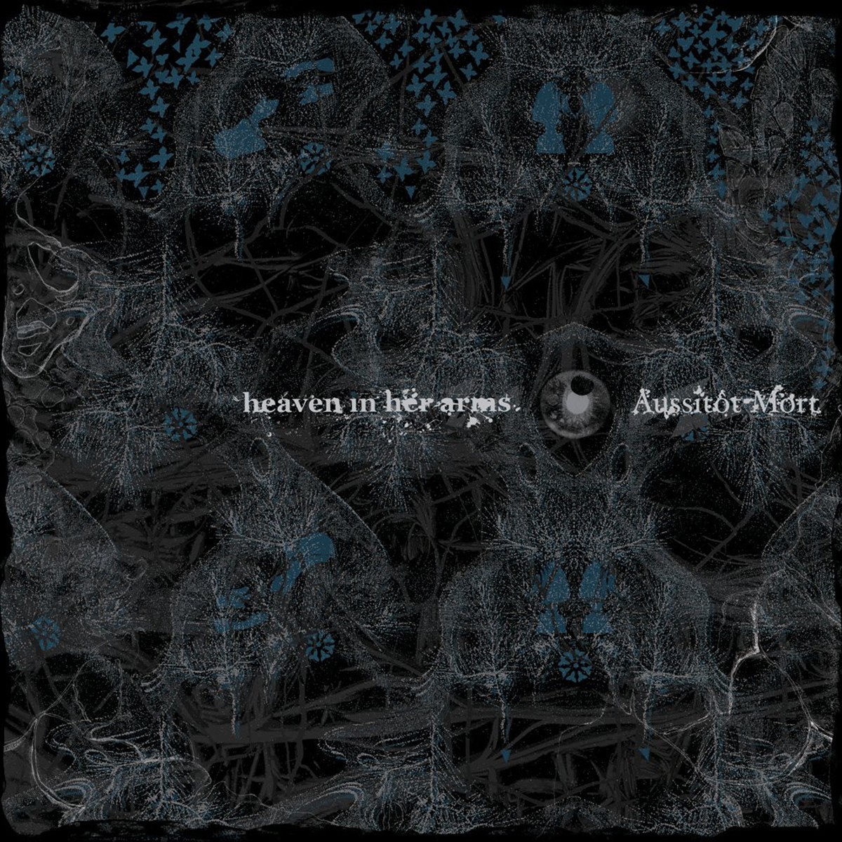 Heaven In Her Arms - Heaven In Her Arms + Aussitot Mort - Split