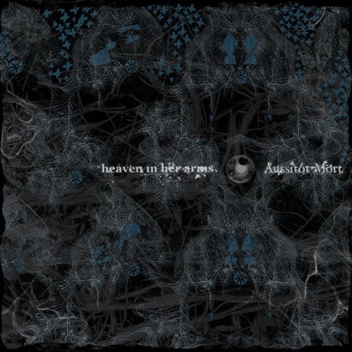 Heaven In Her Arms - Heaven In Her Arms + Aussitot Mort - Split