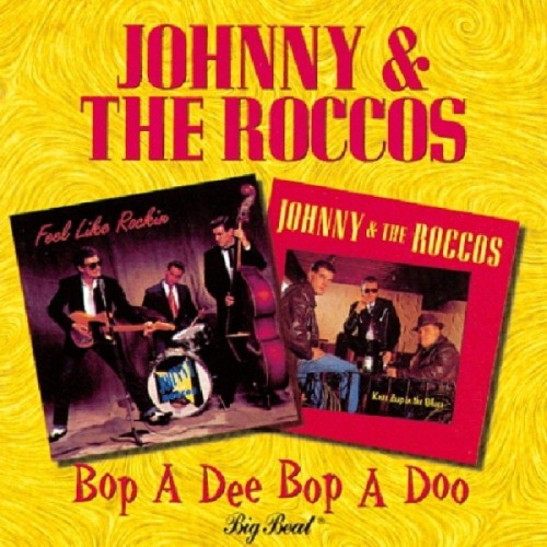 Johnny & The Roccos - Bop A Dee Bop A Doo
