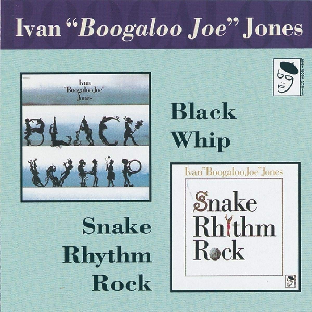 Ivan "Boogaloo" Joe Jones - Snake Rhythm Rock / Black Whip