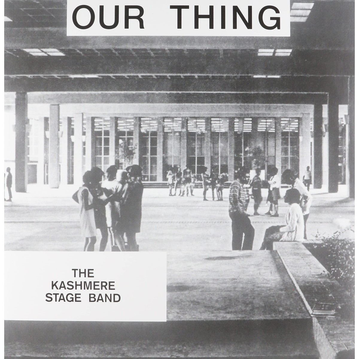 Kashmere Stage Band - Our Thing