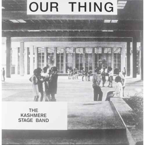Kashmere Stage Band - Our Thing
