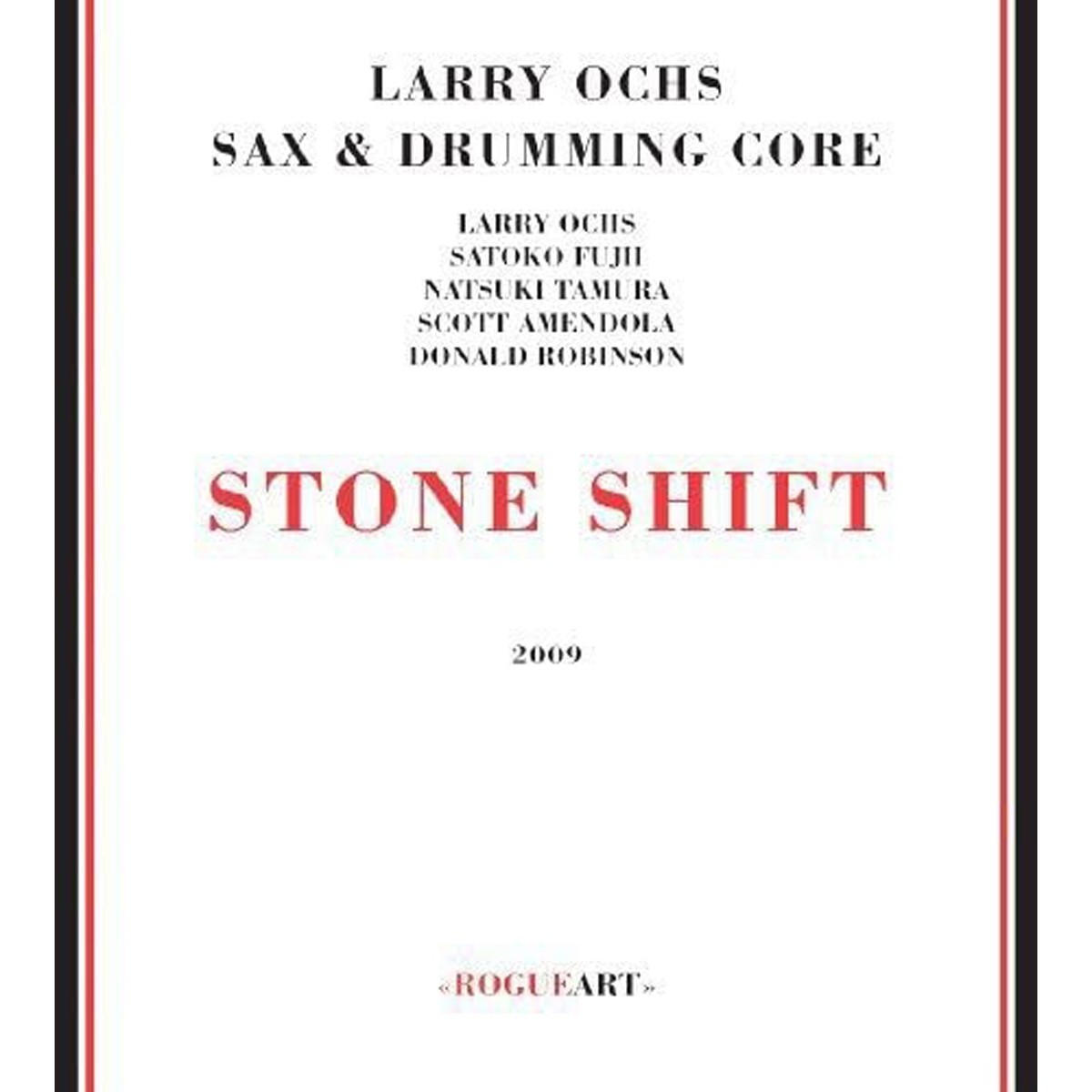 Larry Ochs Sax & Drumming Core - Stone Shift