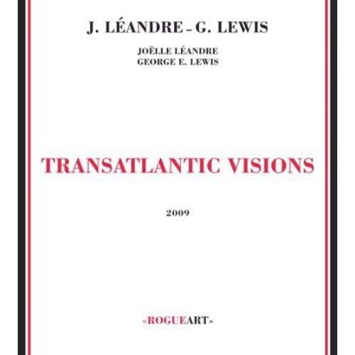 Joelle Leandre & George Lewis - Transatlantic Vision