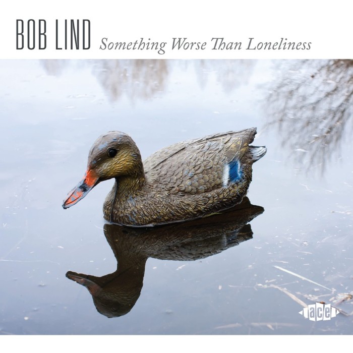 Bob Lind - Something Worse Than Loneliness