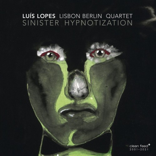 Lisbon Berlin Quartet - Sinister Hypnotization