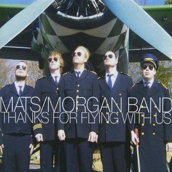 Mats-Morgan Band - Thanks For Flying With Us