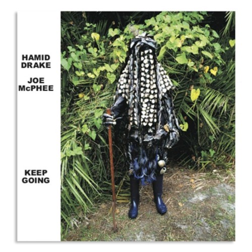 Joe McPhee & Hamid Drake - Keep Going