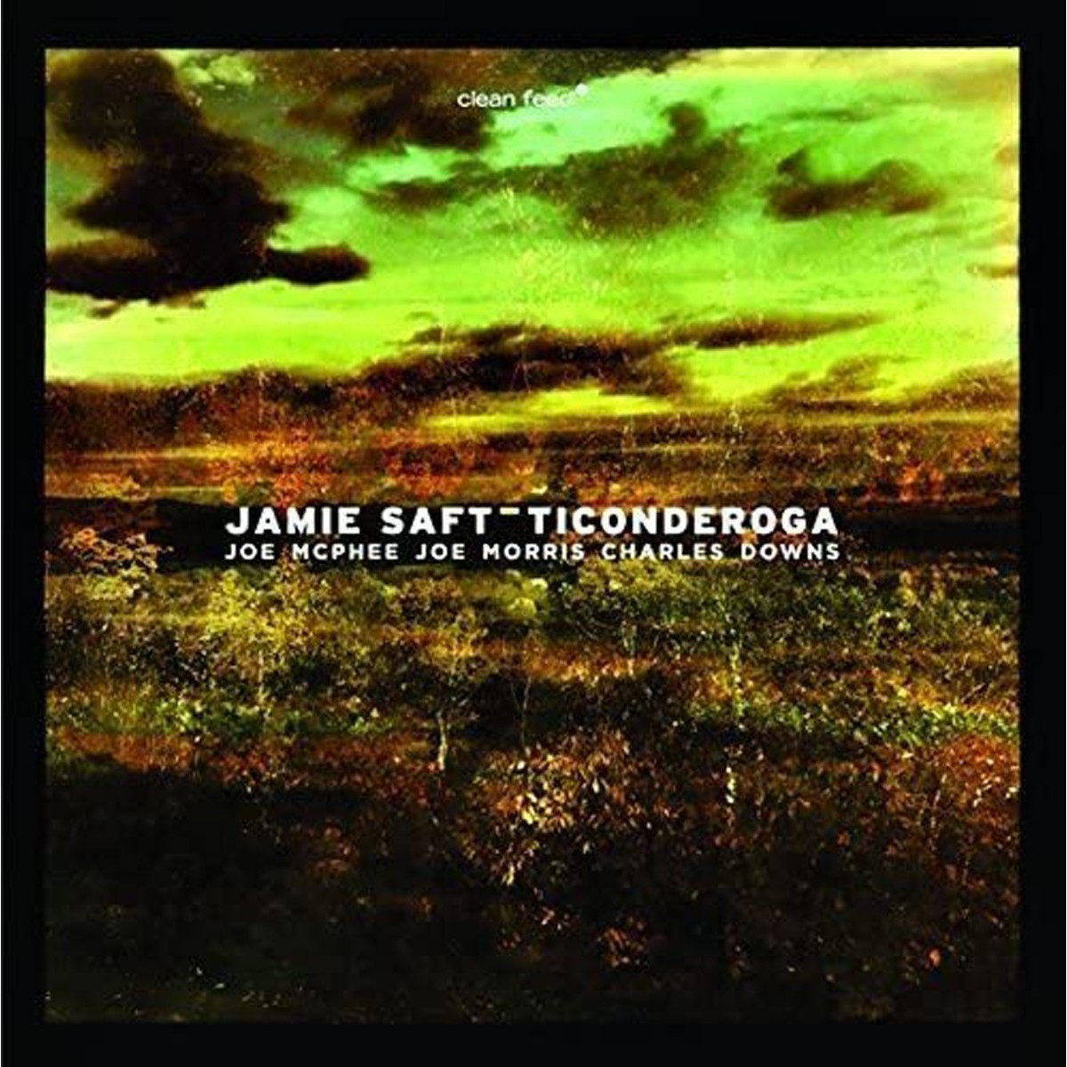 Joe McPhee & Jamie Saft & Joe Morris & Charles Downs - Ticonderoga