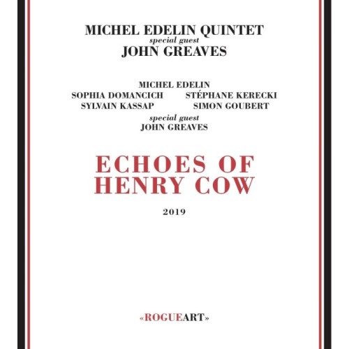 Michel Edelin Quintet - Echoes Of Henry Cow