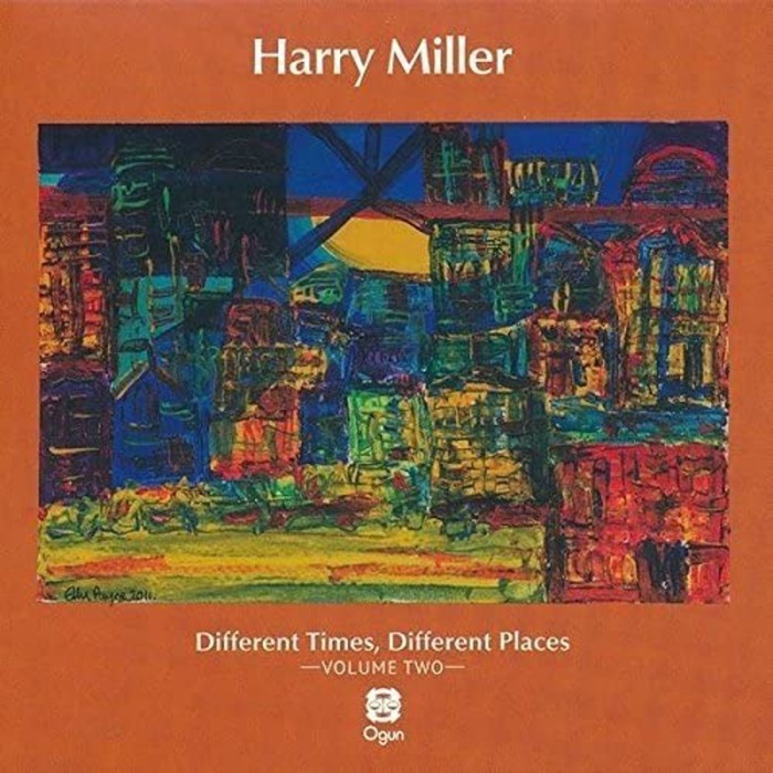 Harry Miller - Different Times, Different Places - Volume Two