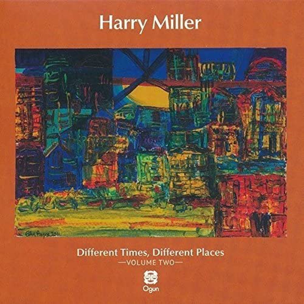 Harry Miller - Different Times, Different Places - Volume Two