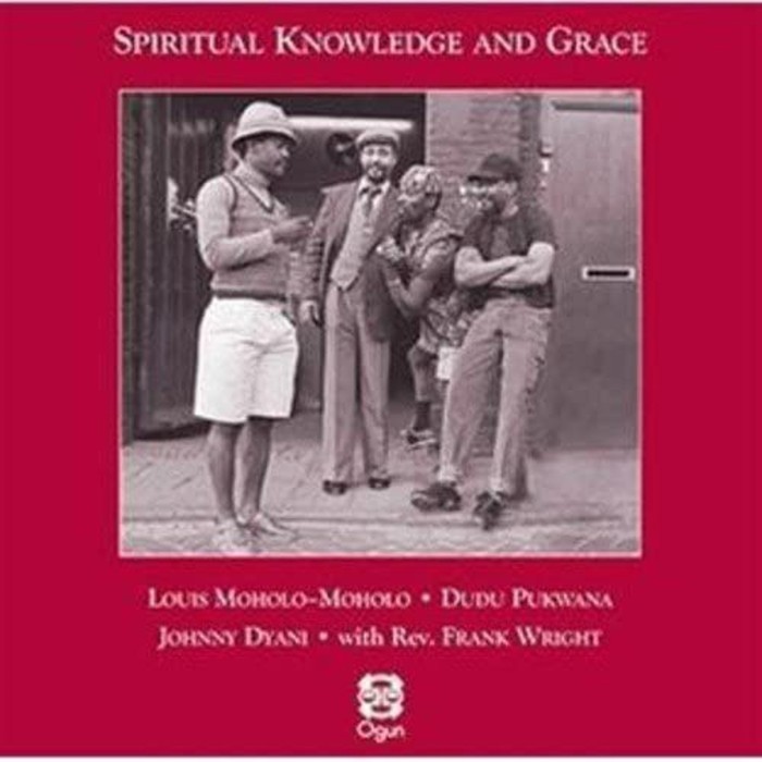 Louis Moholo-Moholo & Dudu Pukwana & Johnny Dyani With Rev. Frank Wright - Spiritual Knowledge And Grace