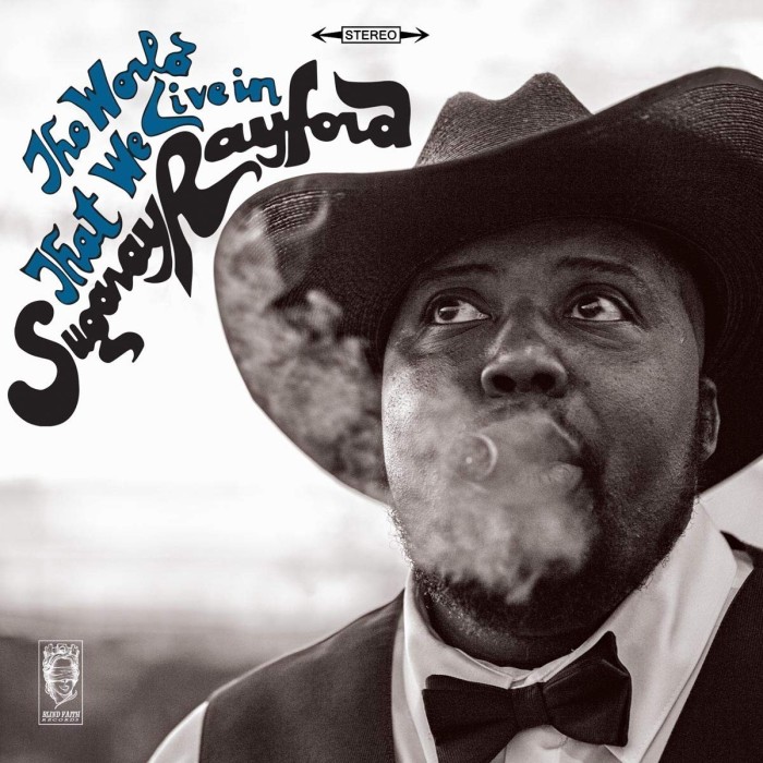 Sugaray Rayford - World That We Live In