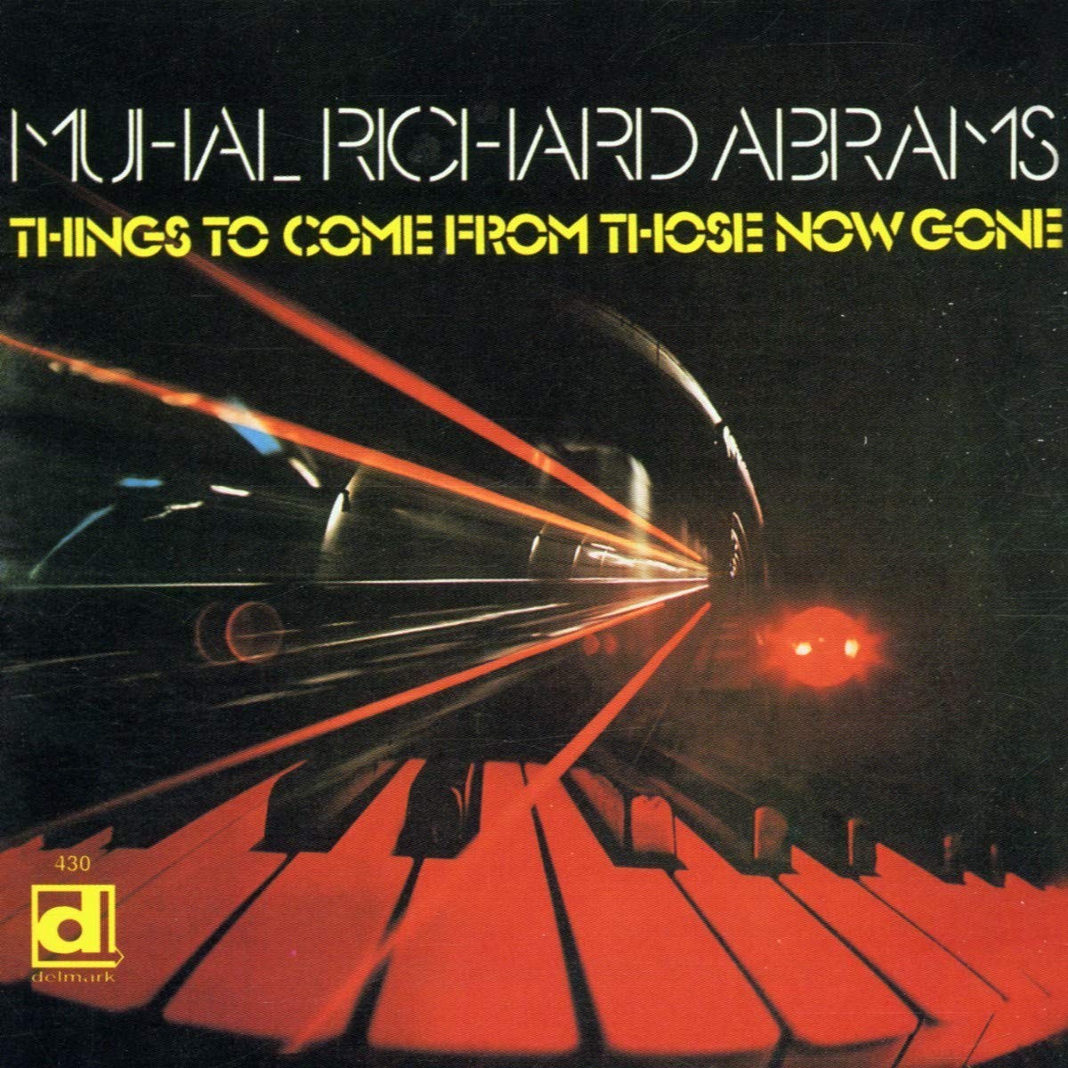 Muhal Richard Abrams - Things To Come From Those Now Gone