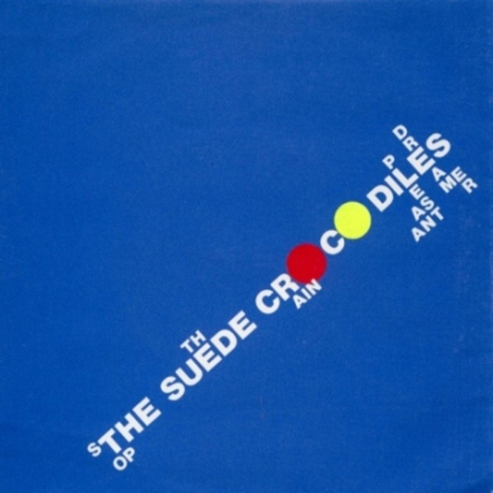 The Suede Crocodiles - Stop The Rain (Ltd Blue Vinyl With Poster & Postcard)
