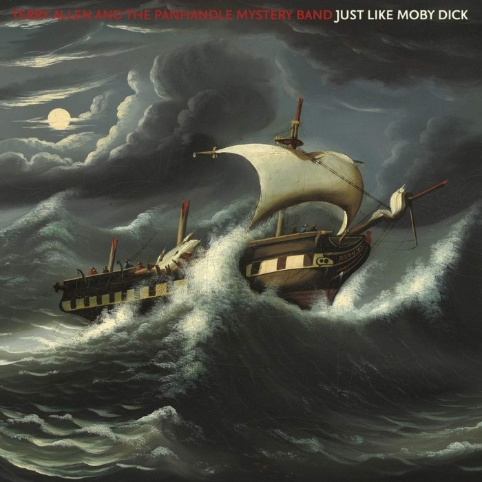 Terry Allen & The Panhandle Mystery Band - Just Like Moby Dick