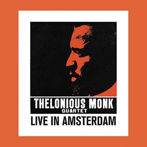 Thelonious Monk Quartet - Live In Amsterdam