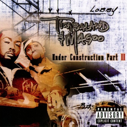 Timbaland & Magoo - Under Construction, Part II