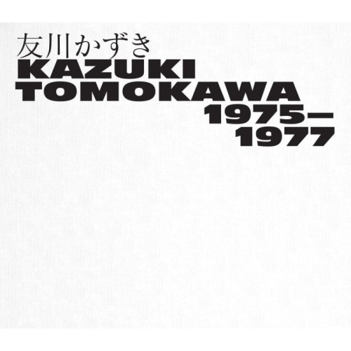 Kazuki Tomokawa - Kazuki Tomokawa 1975-1977