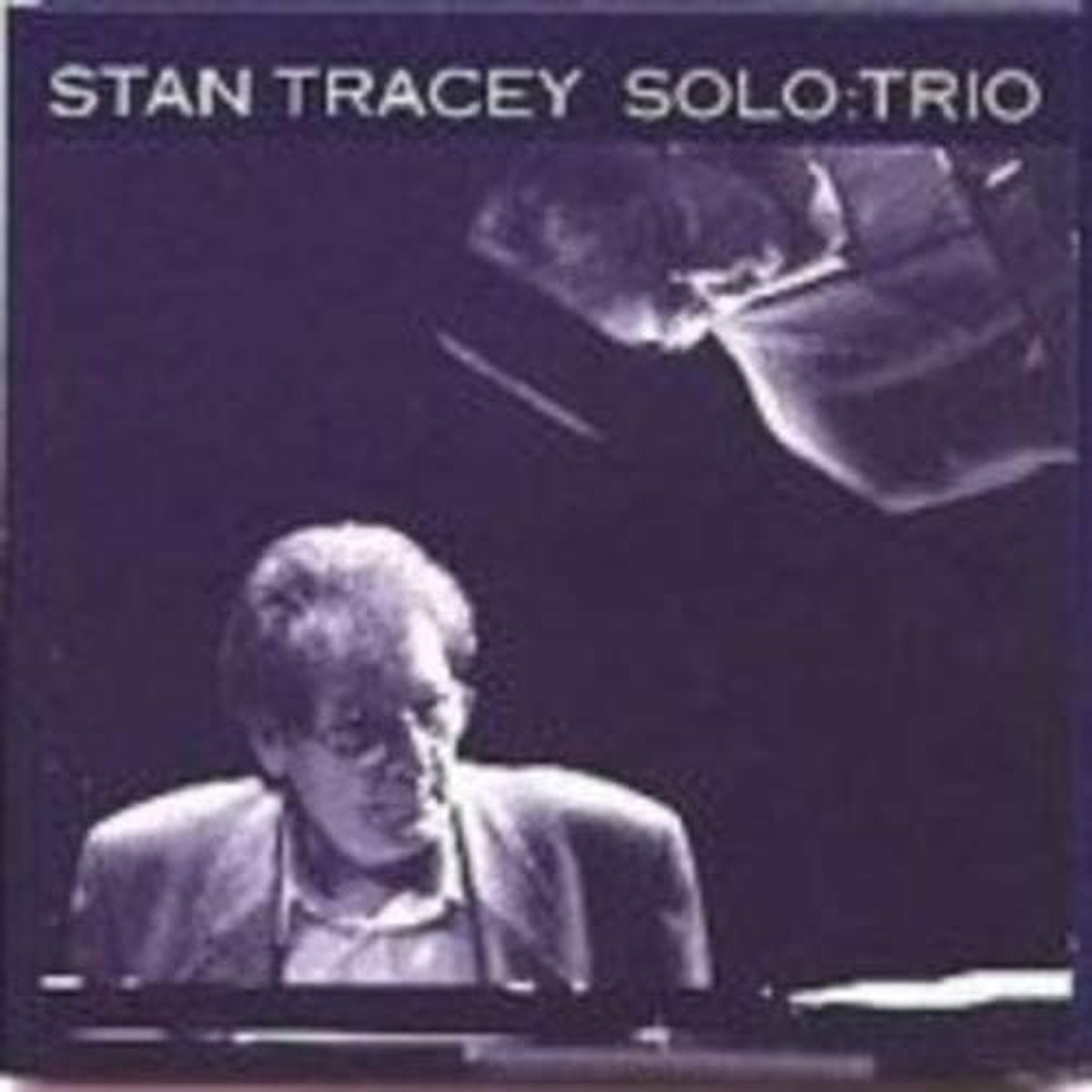 Stan Tracey - Solo Trio