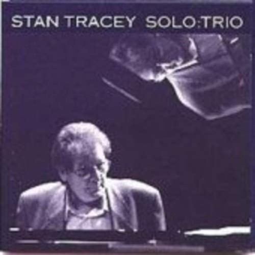 Stan Tracey - Solo Trio