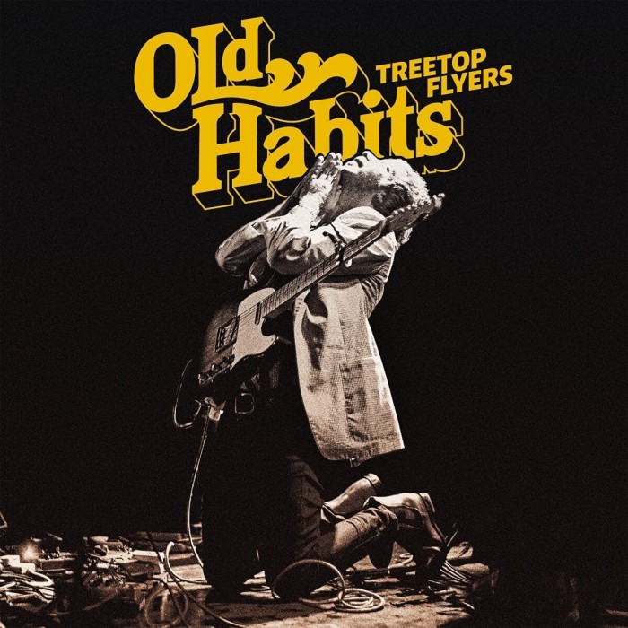 Treetop Flyers - Old Habits (Limited 500 Copies, Includes Print Signed By The Band)