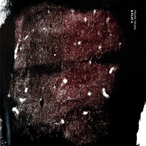 Trupa Trupa - B Flat A