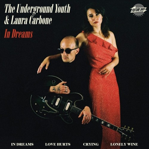 Underground Youth & Laura Carbone - In Dreams