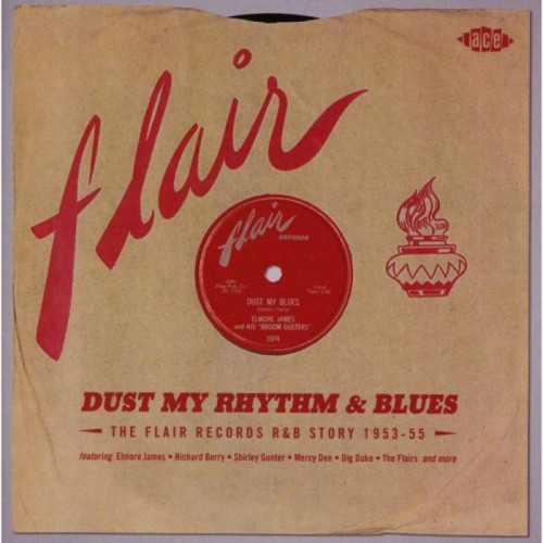 Various Artists - Dust My Rhythm & Blues - The Flair Records R&B Story 1953-55