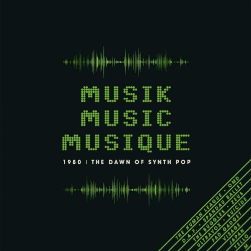 Various Artists - Musik Music Musique (1980 - The Dawn Of Synth Pop)
