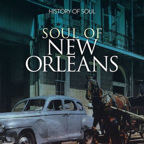 Various Artists - Soul Of New Orleans 1958-1962