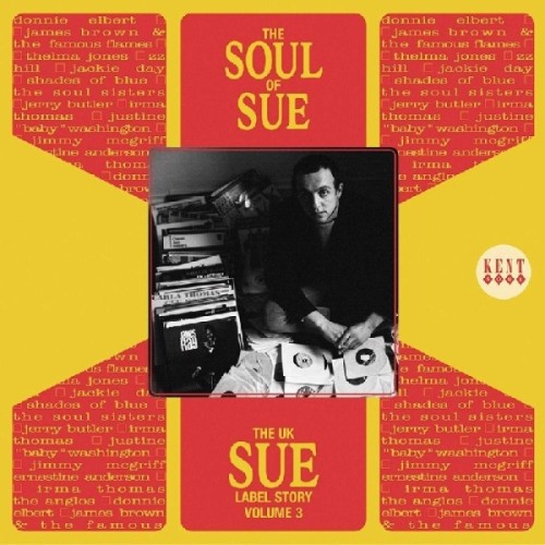 Various Artists - The Soul Of Sue (The UK Sue Label Story Volume 3)