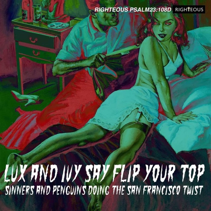 Various Artists - Lux And Ivy Say Flip Your Top (Sinners And Penguins Doing The San Francisco Twist)